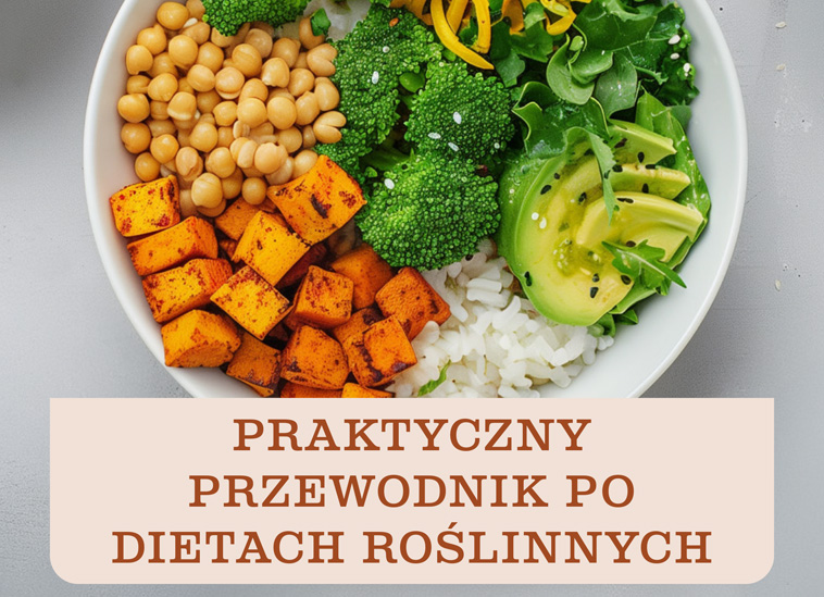 Praktyczny przewodnik po dietach roślinnych